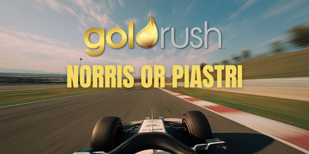 Goldrush Ladysmith, Bet Norris or Piastri with Podium Refun